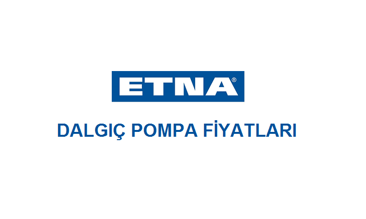 Etna Dalgıç Pompa Fiyatları